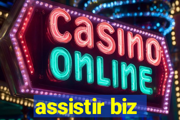 assistir biz